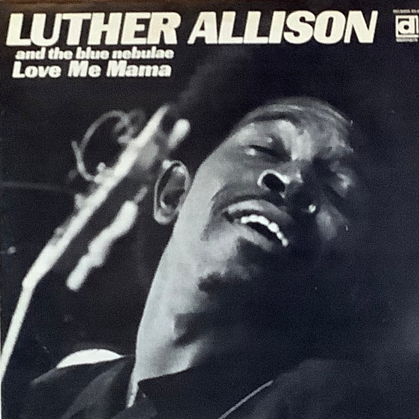LUTHER ALLISON /LOVE ME MAMA