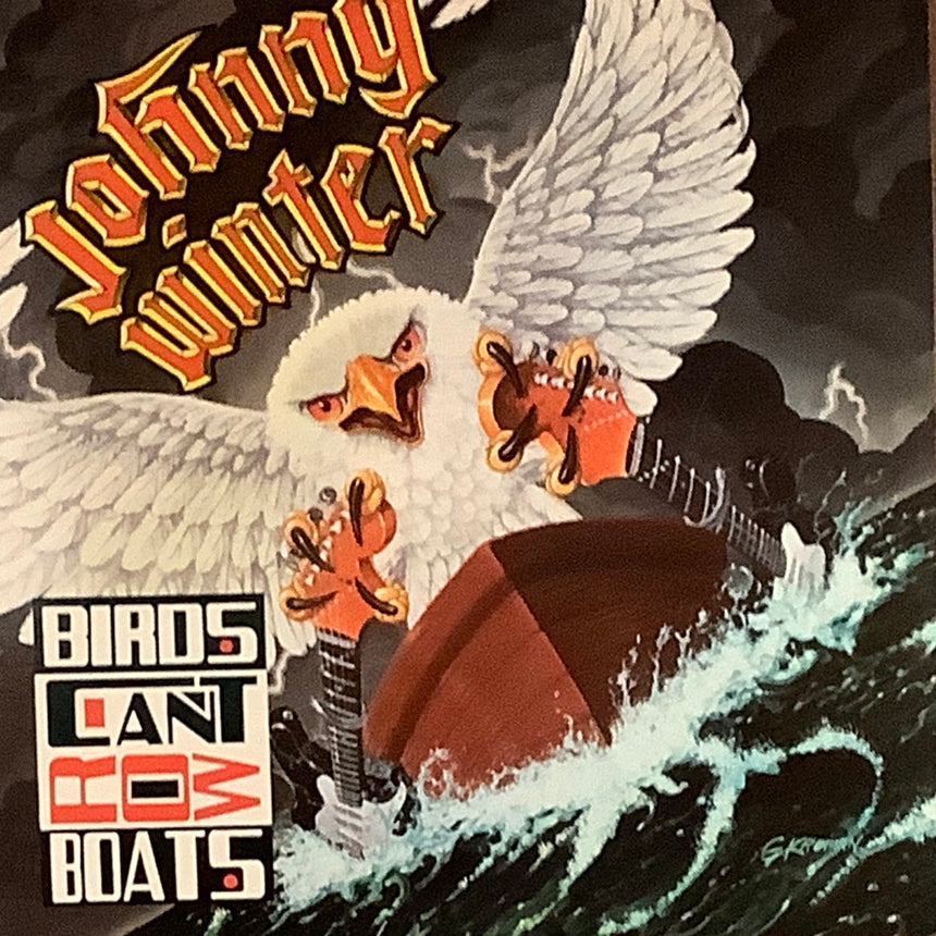 JONNY WINTER/BIRDS CANT ROW BOATS