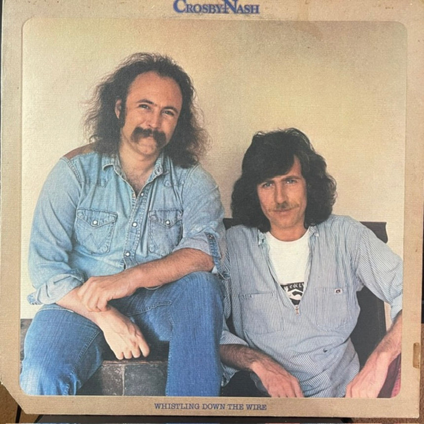 CROSBY＆NASH/WHISTLING DOWN THE WIRE